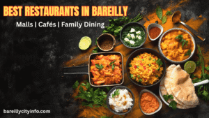 Best Restaurants in Bareilly (2025) — Where to Eat in the City of Jhumkas