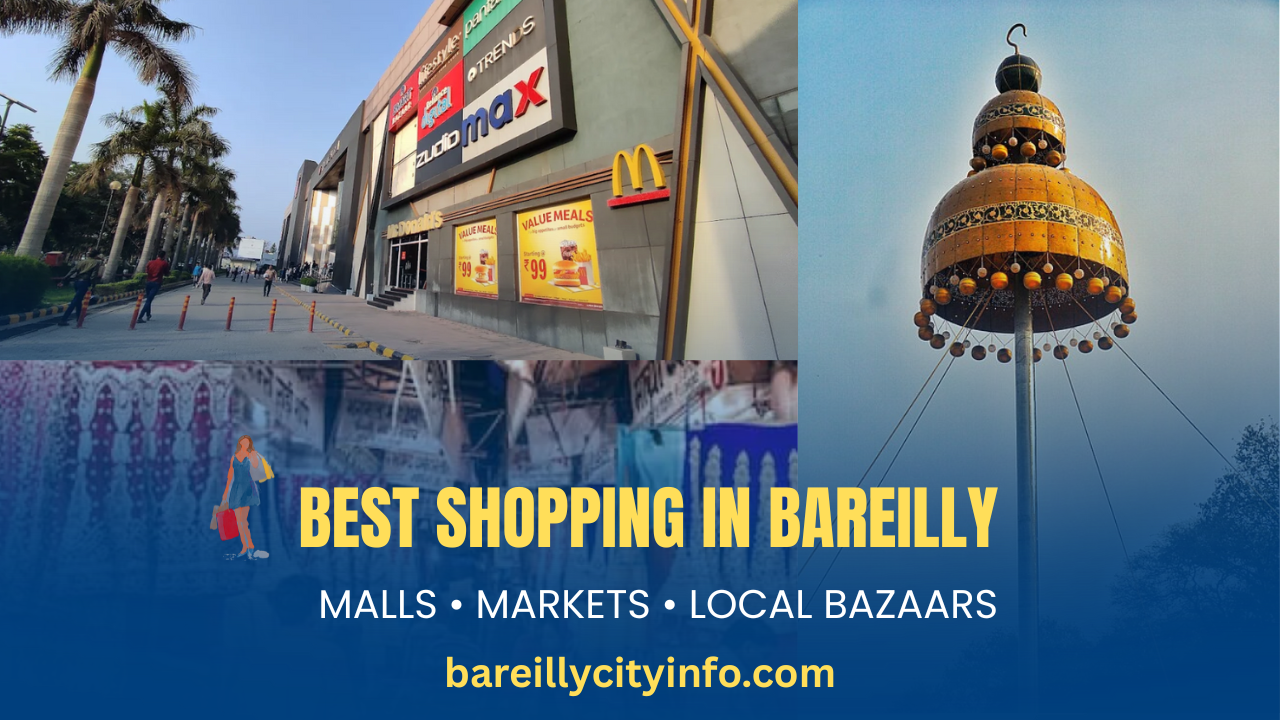 Best Shopping Places in Bareilly — Malls, Markets &#038; Local Bazaars (2025)